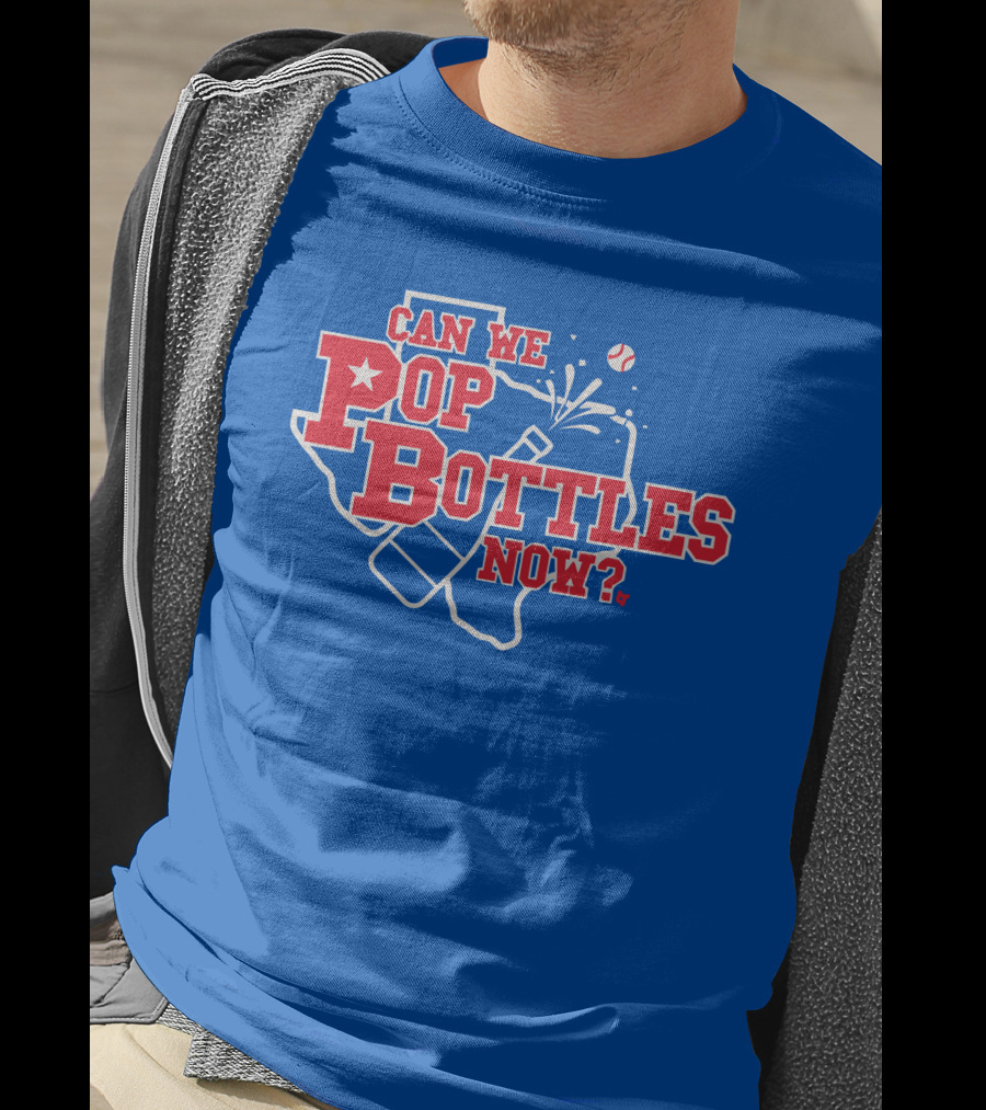 Texas Baseball Celebration Can We Pop Bottles Now? T-Shirt