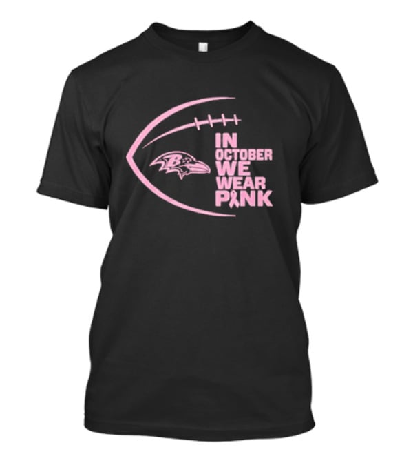 NFL Baltimore Ravens In October We Wear Pink T-Shirt