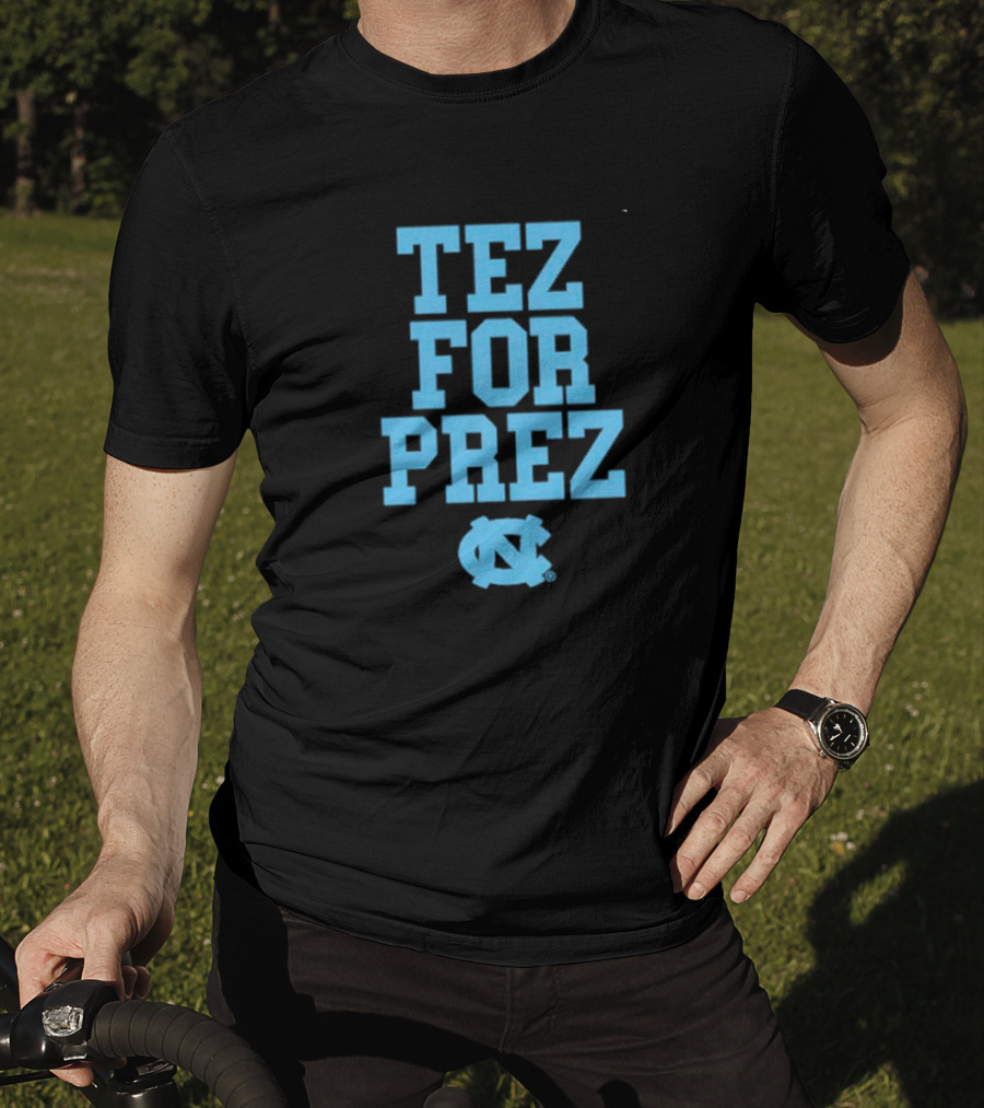 North Carolina Tar Heels Tez For Prez T-Shirt