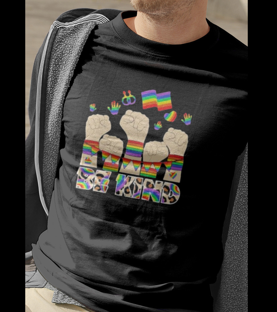 Be Kind Strong Rainbow Fist Pride Flag T-Shirt