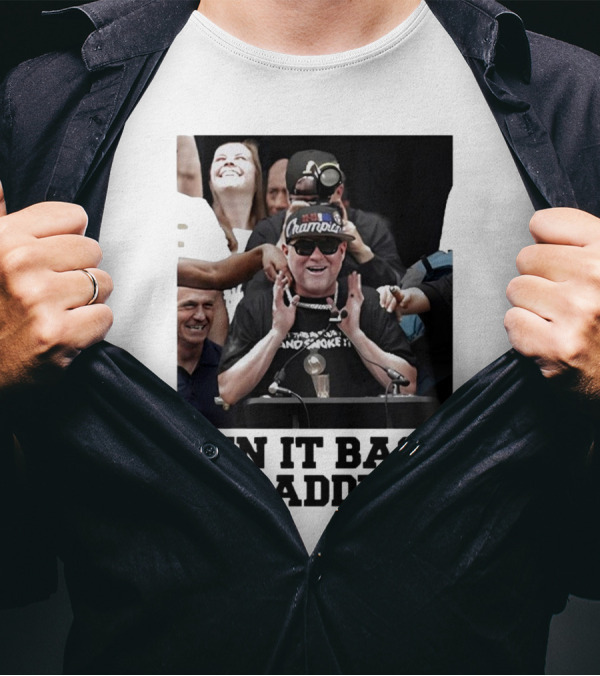 Run It Back Daddy Champions Michael Malone Denver Nuggets T-Shirt
