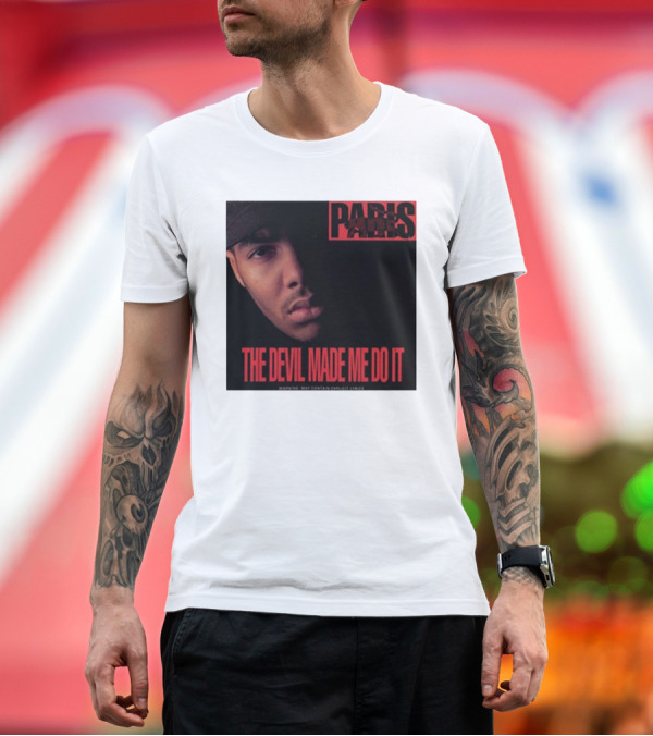 Premium T-Shirt: Paris The Devil Made Me Do It Warning Explicit Lyrics T-Shirt Paris The Devil Made Me Do It Warning Explicit Lyrics T-Shirt
