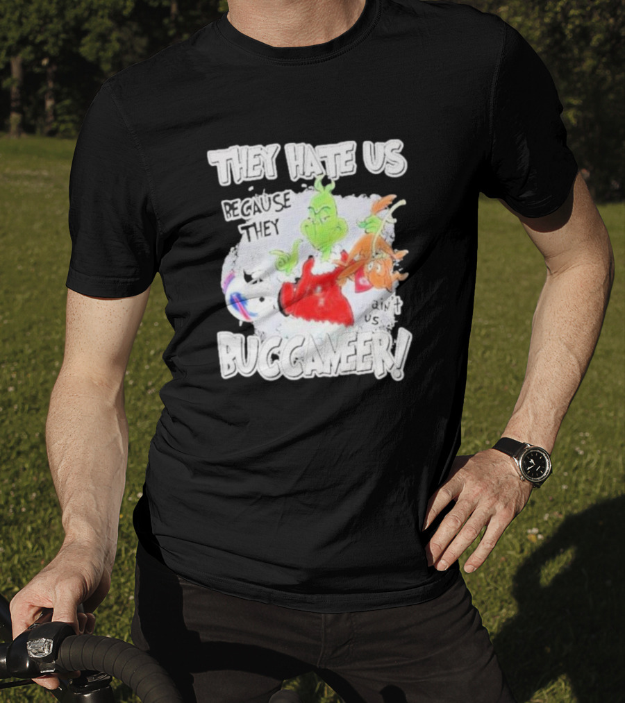 They Hate Us Because They Ain't Us Buccaneers Grinch T-Shirt
