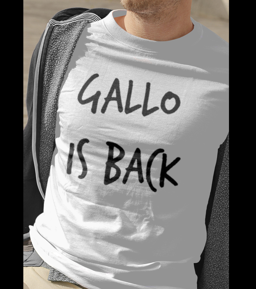 Gallo Is Back T-Shirt
