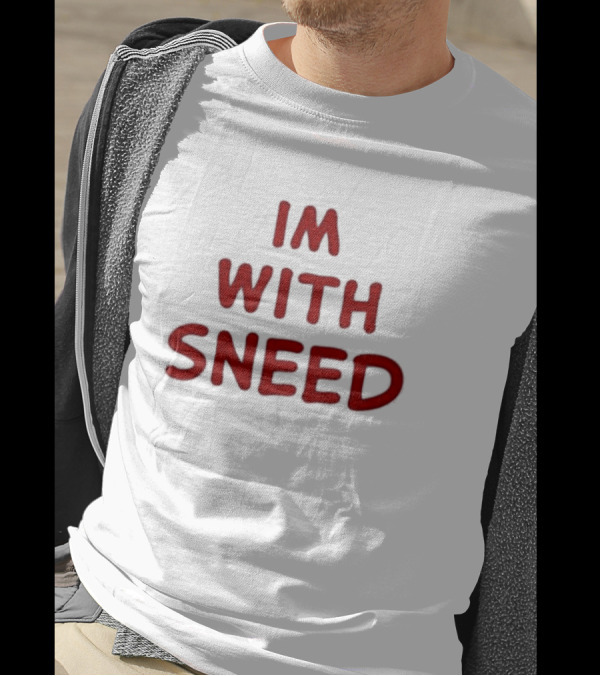 I'm With Sneed T-Shirt