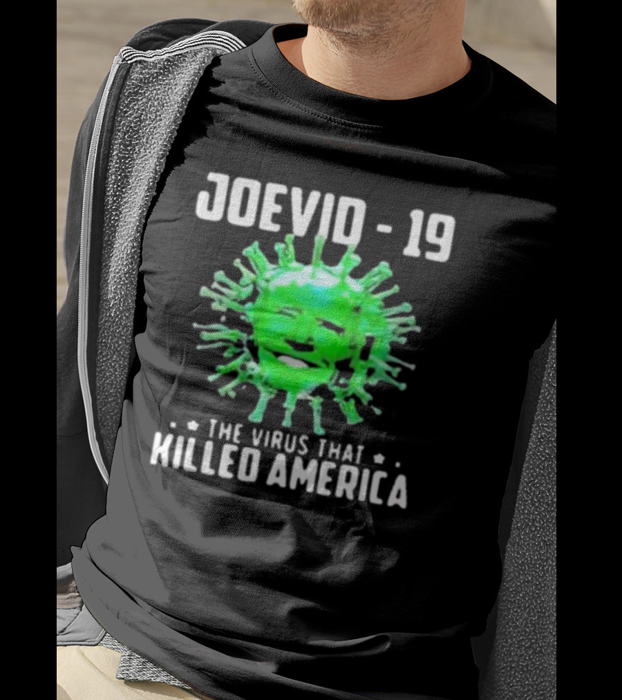 JOEVID-19 The Virus That Killed America T-Shirt