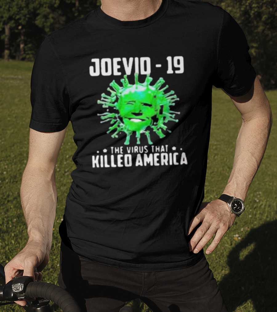 JOEVID-19 The Virus That Killed America T-Shirt