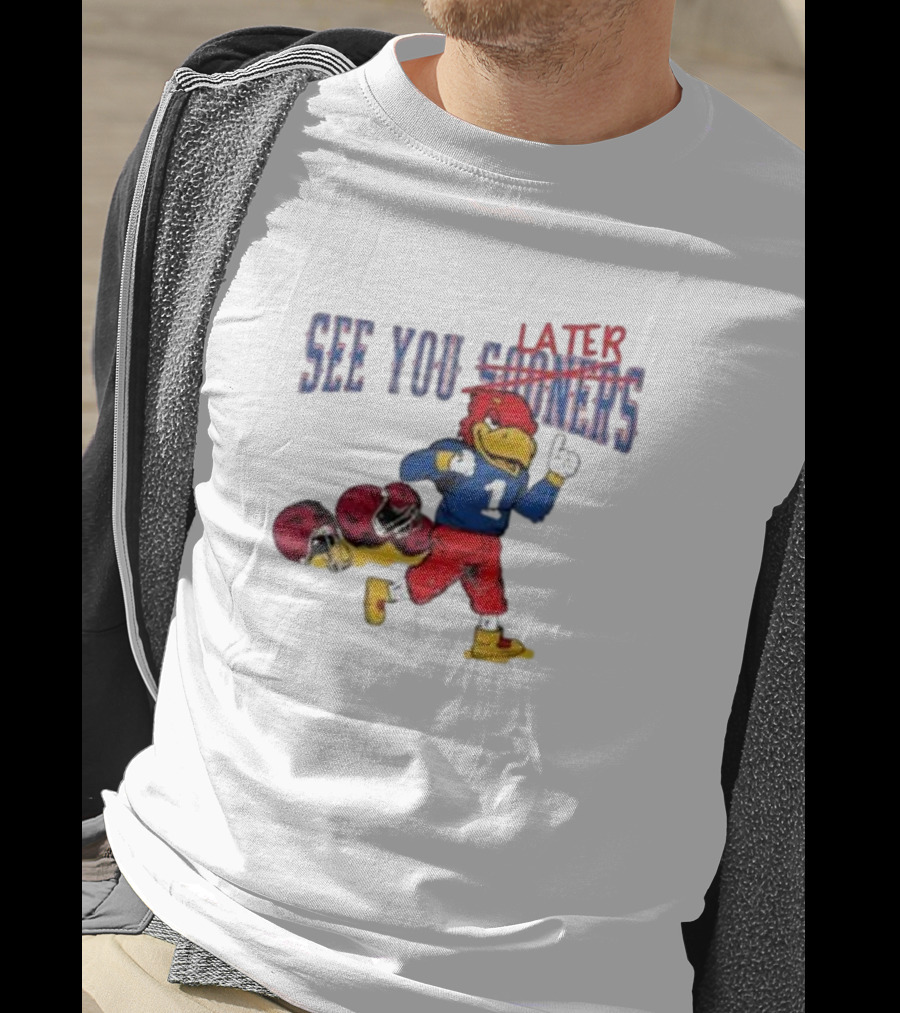 See You Later Sooners Jayhawk Football Victory T-Shirt