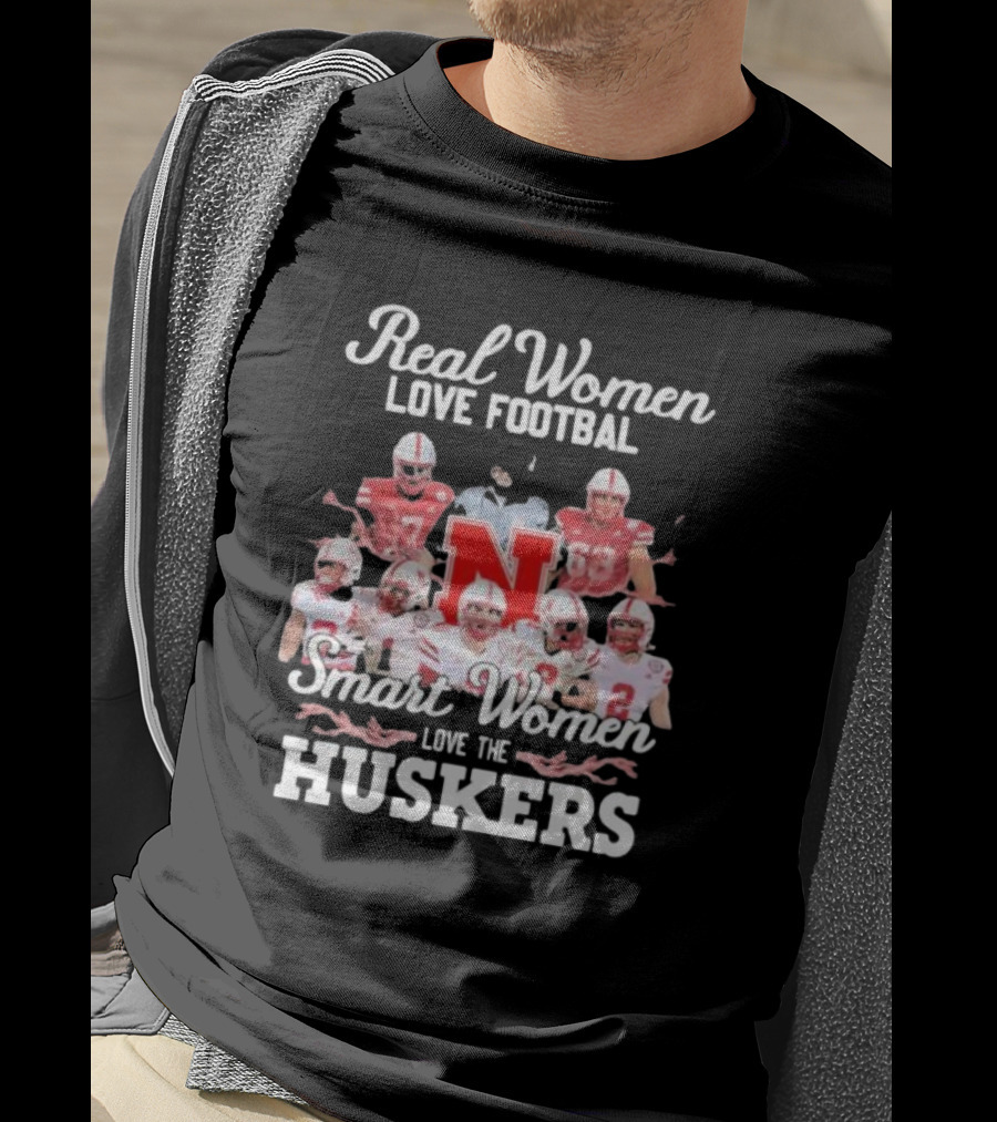 Real Women Love Football Smart Women Love The Huskers Nebraska Cornhuskers Players And Coach T-Shirt
