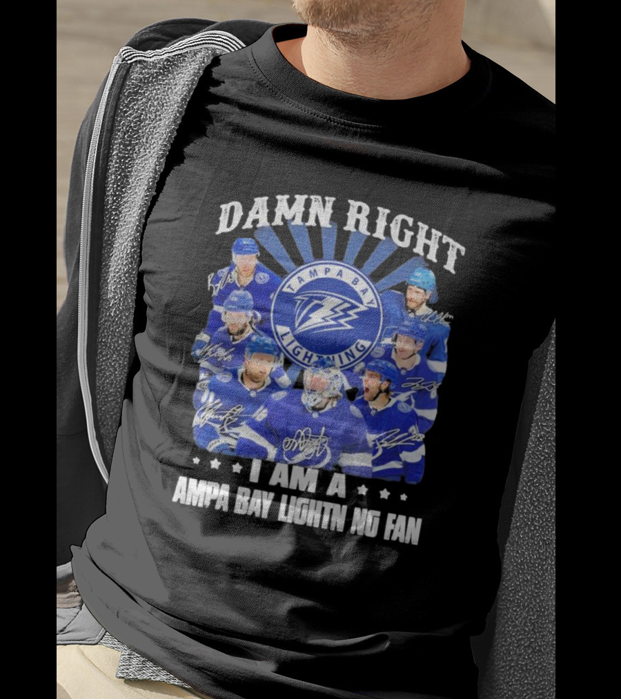 Damn Right I Am A Tampa Bay Lightning Fan Tampa Bay Lightning Players T-Shirt