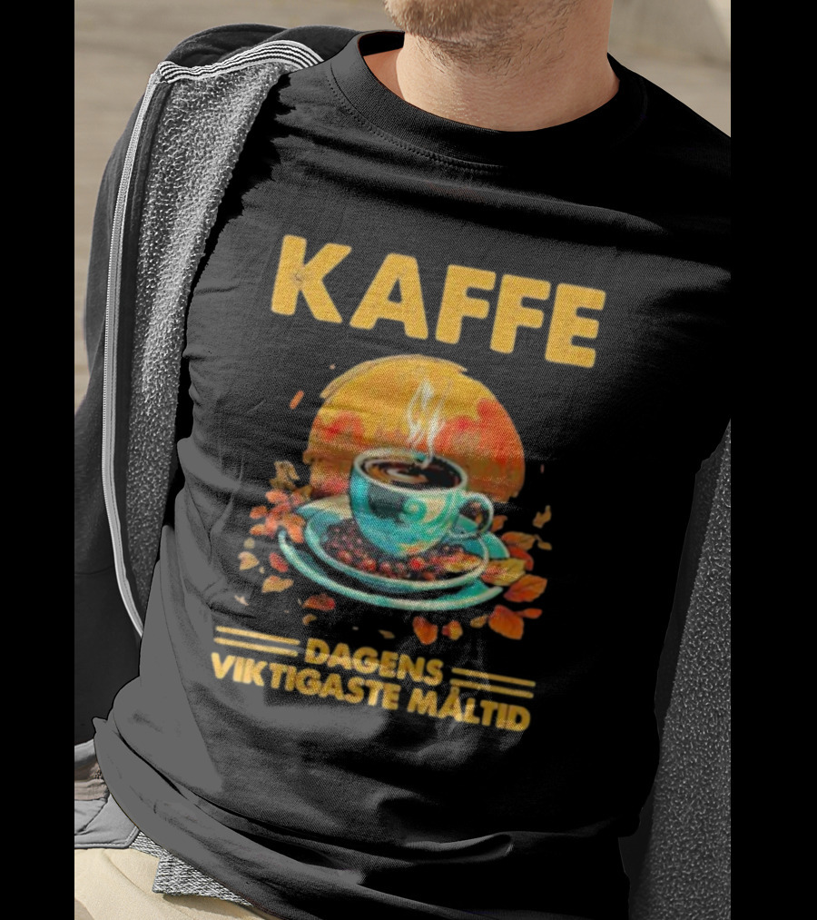 KAFFE Dagens Viktigaste Maltid Coffee Autumn Cup Leaves T-Shirt