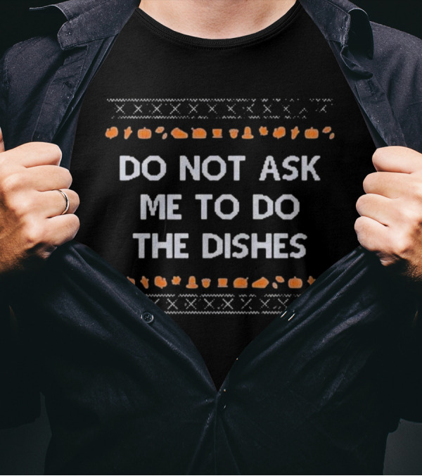 Do Not Ask Me To Do The Dishes Halloween Icons T-Shirt