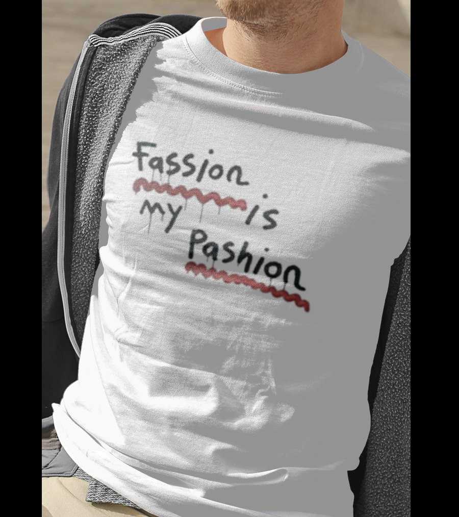 Fassion Is My Pashion Red Underline Dripping T-Shirt