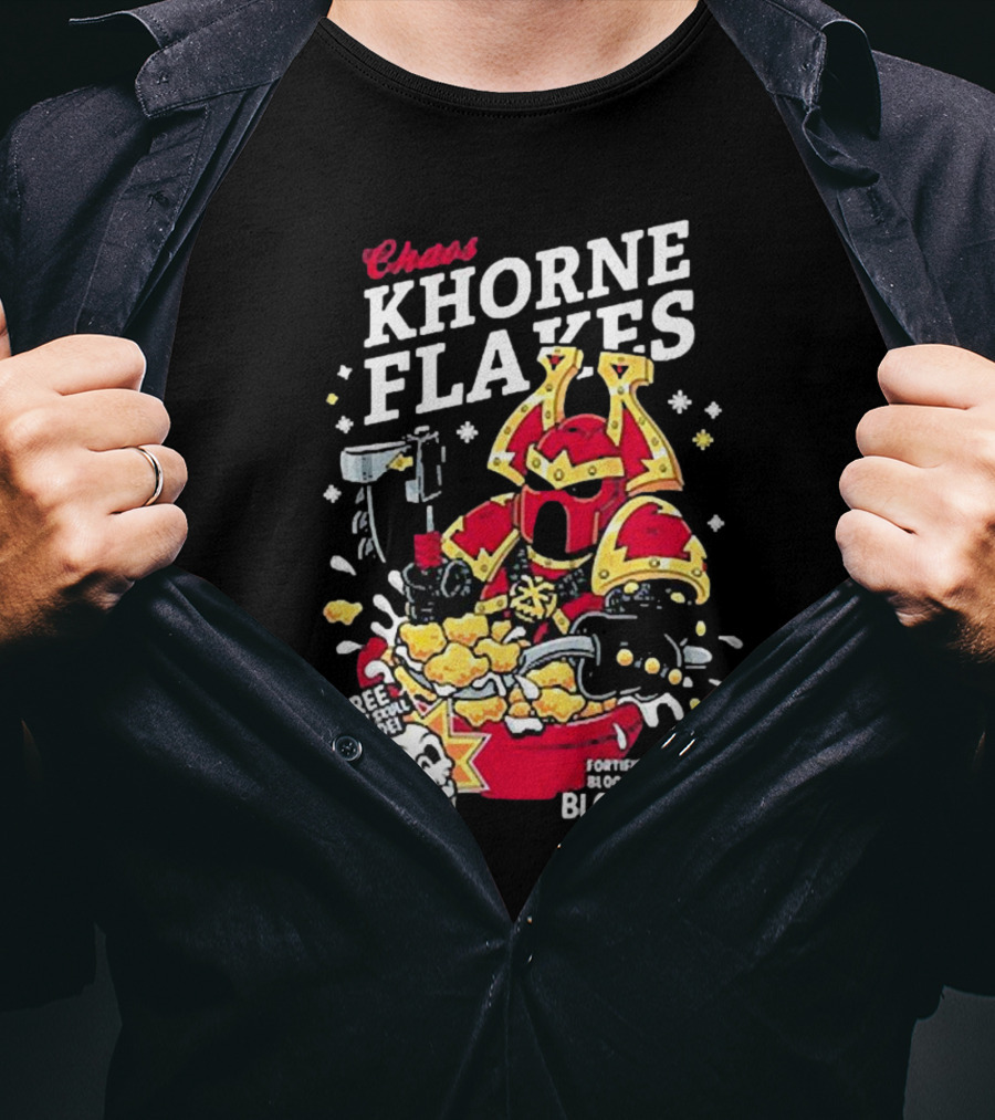 Chaos Khorne Flakes Free Inside Fortified With Blood For The Blood God T-Shirt