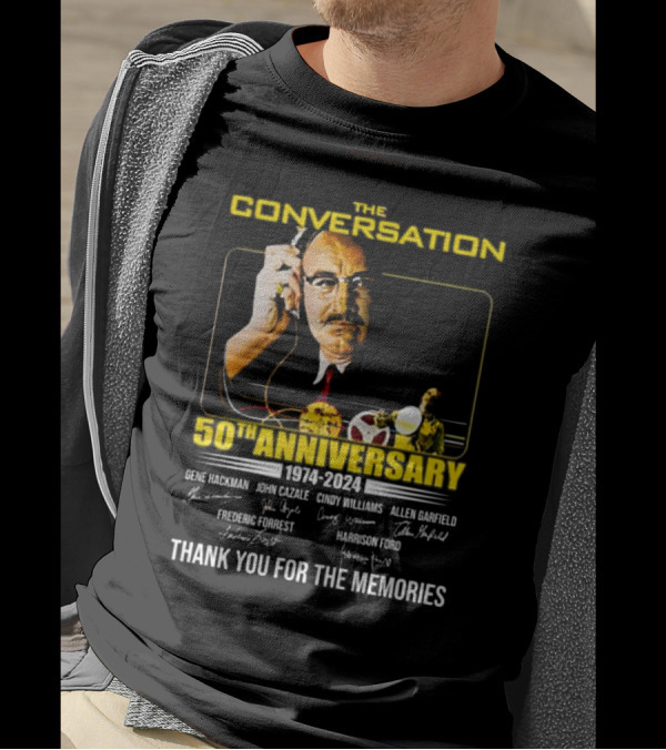 The Conversation 50th Anniversary 1974-2024 Gene Hackman Harrison Ford Thank You For The Memories T-Shirt