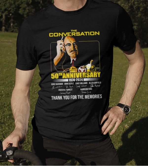 The Conversation 50th Anniversary 1974-2024 Gene Hackman Harrison Ford Thank You For The Memories T-Shirt