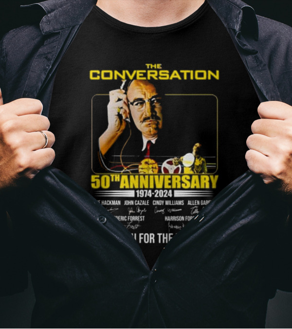 The Conversation 50th Anniversary 1974-2024 Gene Hackman Harrison Ford Thank You For The Memories T-Shirt