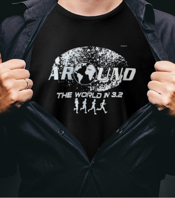 Around The World In 3.2 Running Journey Global Adventure T-Shirt
