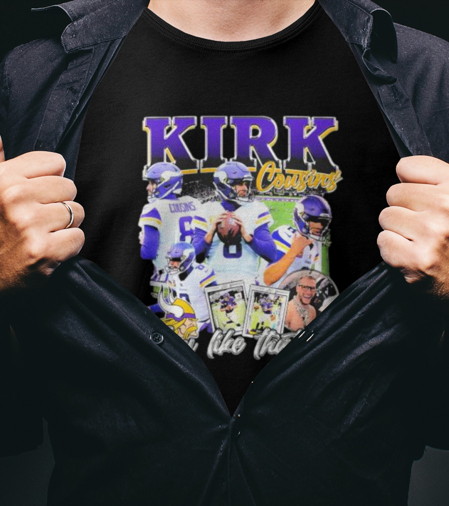 Kirk Cousins Minnesota Vikings Football You Like That Vintage T-Shirt