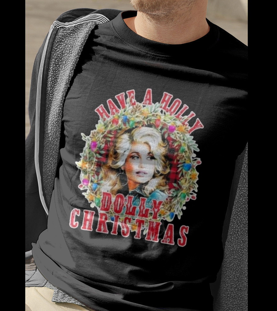 Have A Holly Dolly Christmas Light Up Dolly Parton Mens Womens Kids T-Shirt