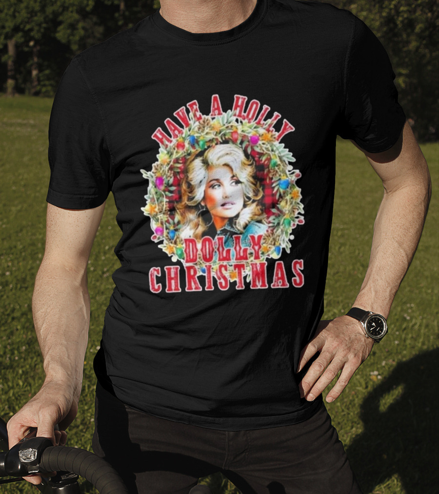 Have A Holly Dolly Christmas Light Up Dolly Parton Mens Womens Kids T-Shirt