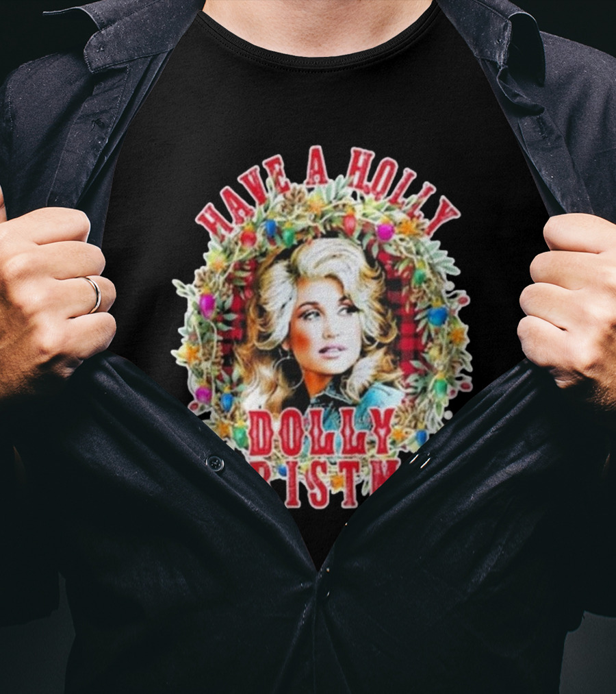 Have A Holly Dolly Christmas Light Up Dolly Parton Mens Womens Kids T-Shirt
