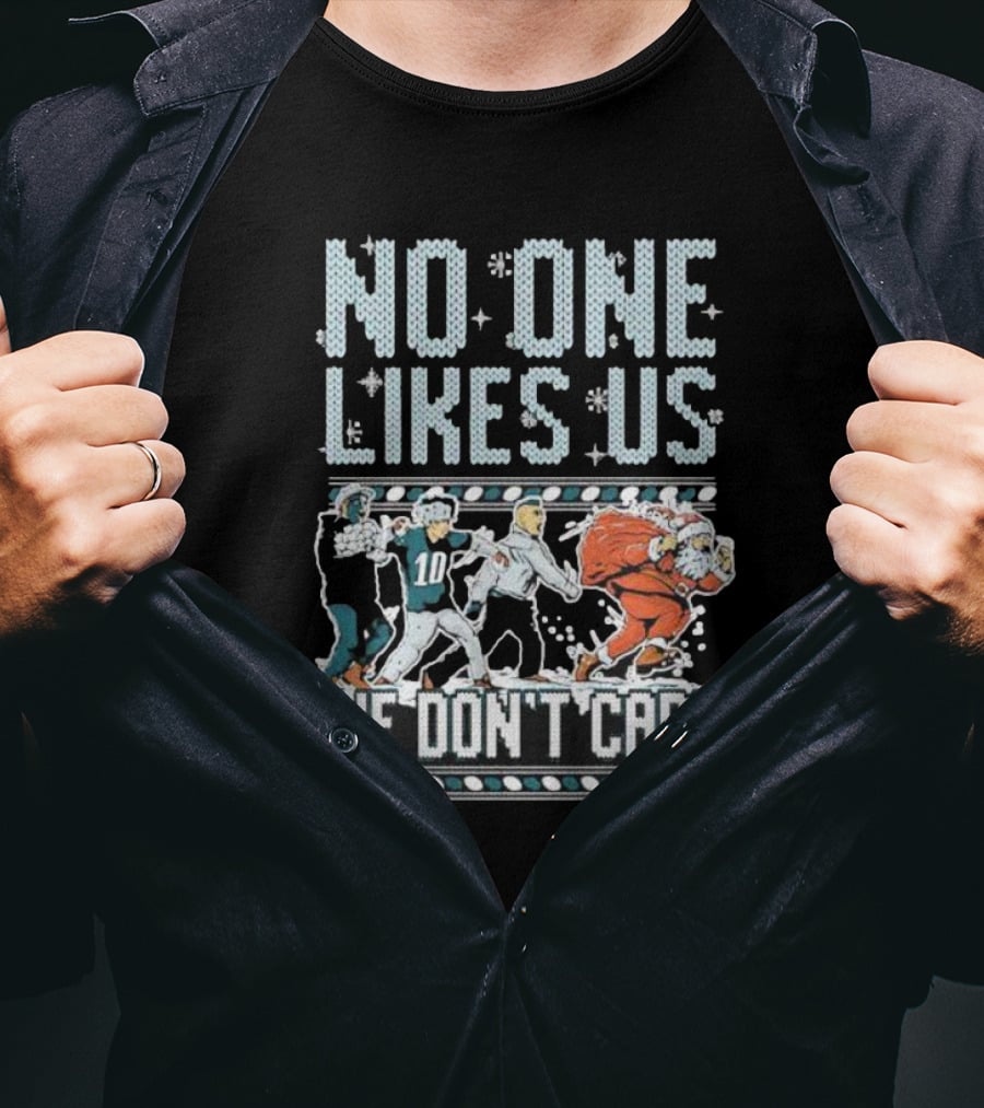 Philadelphia Eagles No One Likes Us We Don’t Care Football Players Santa T-Shirt