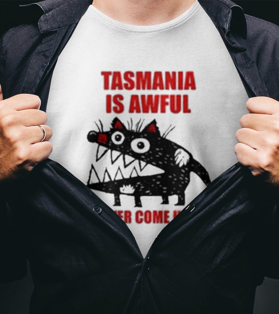 Tasmania Is Awful Never Come Here Black Cartoon Spiky Creature T-Shirt
