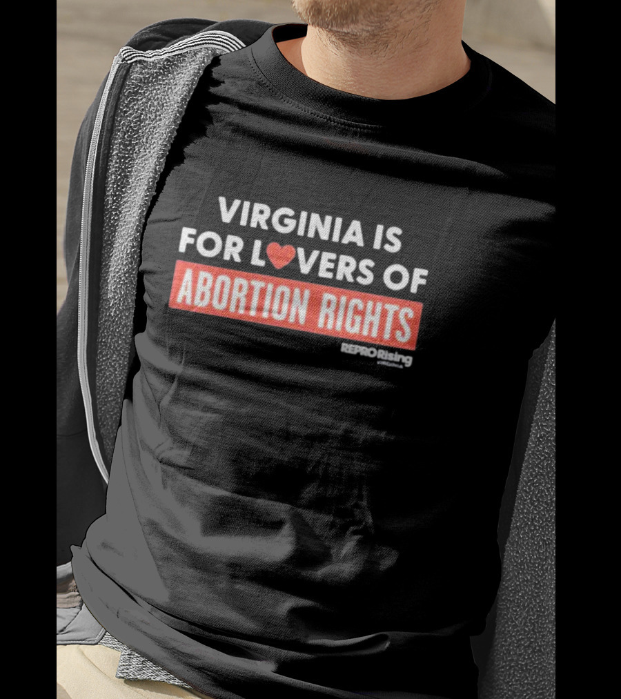 Virginia Is For Lovers Of Abortion Rights Reprorising T-Shirt