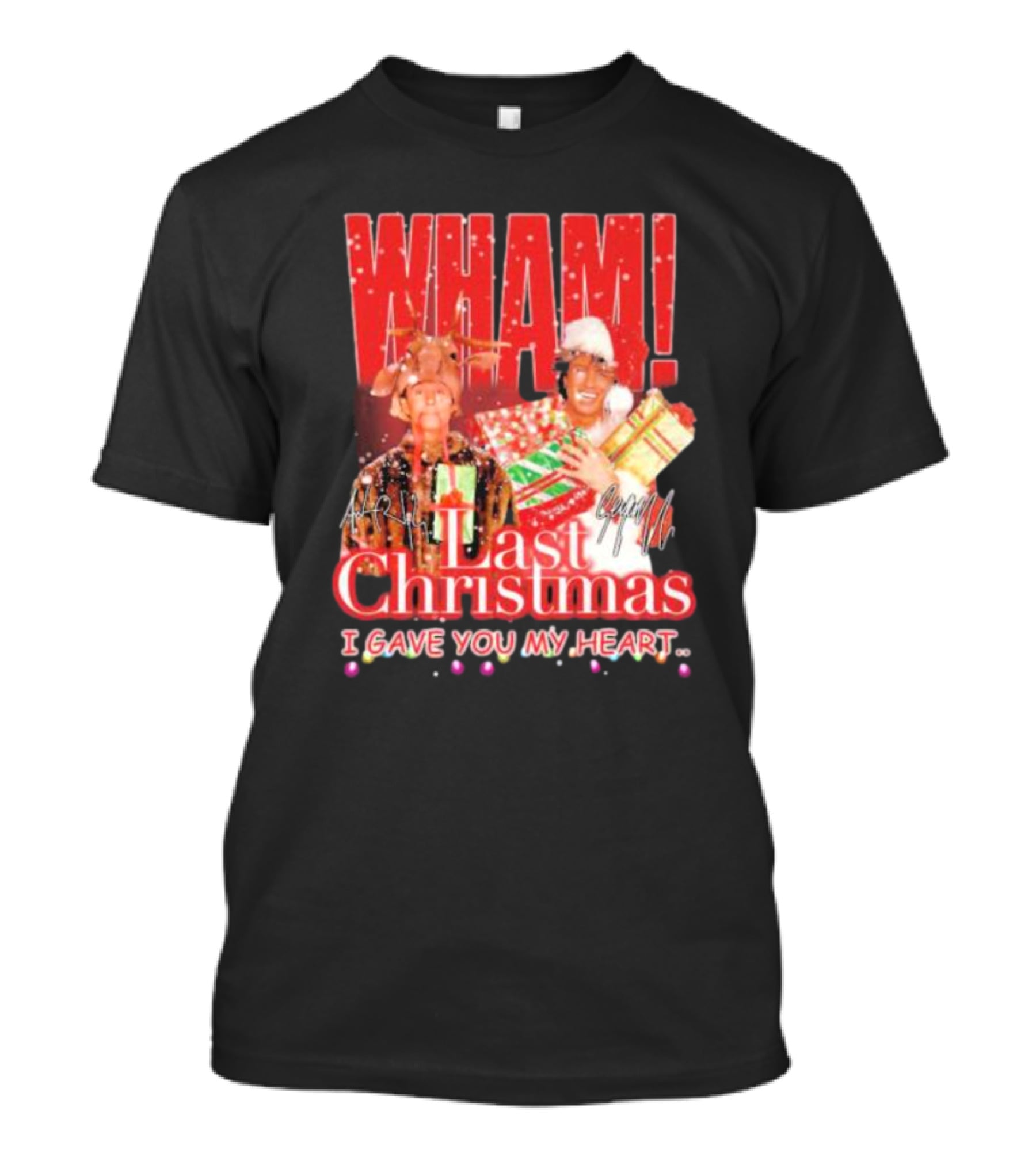 WHAM Last Christmas I Gave You My Heart Signature Holiday Image T-Shirt