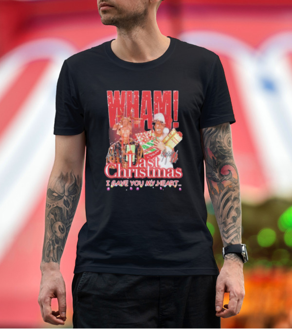 Premium T-Shirt: WHAM Last Christmas I Gave You My Heart Signature Holiday Image T-Shirt WHAM Last Christmas I Gave You My Heart Signature Holiday Image T-Shirt