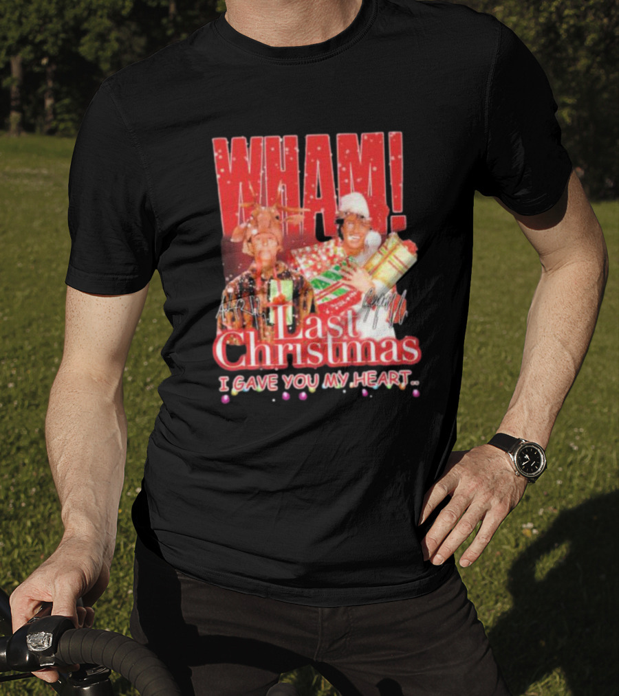 WHAM Last Christmas I Gave You My Heart Signature Holiday Image T-Shirt