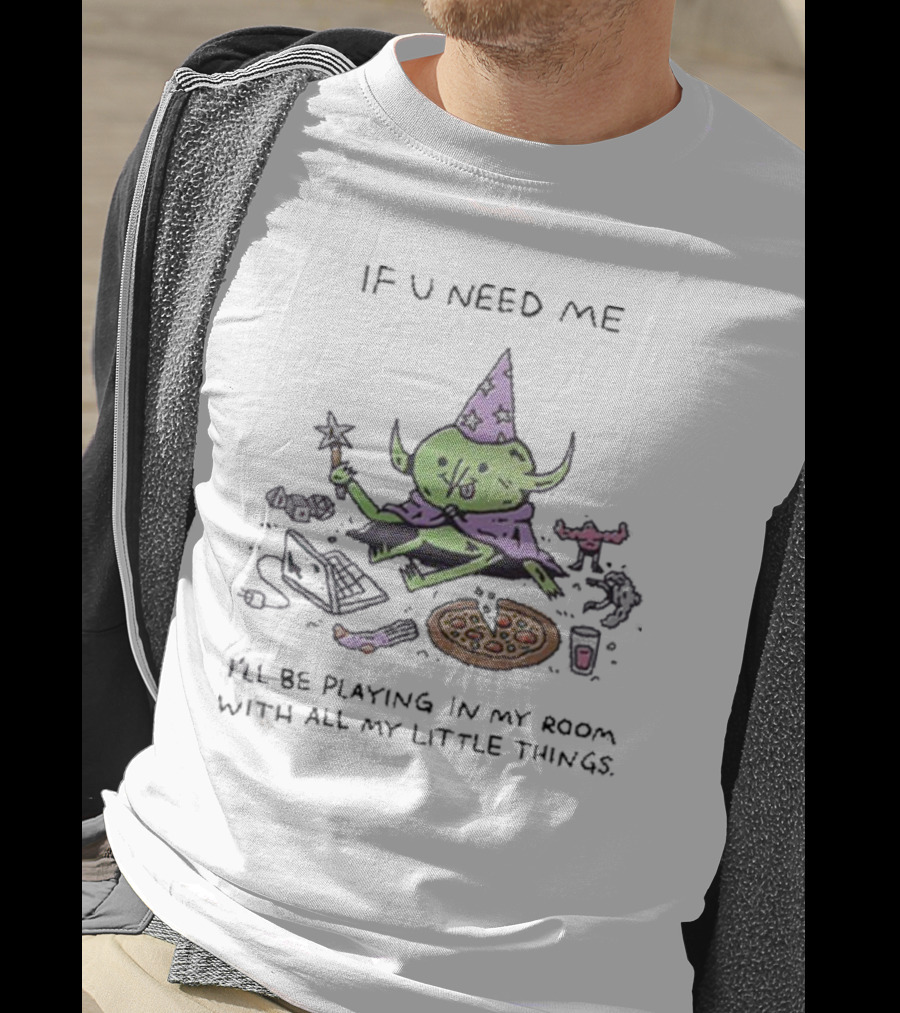 Wizard Of Barge If U Need Me I’ll Be Playing In My Room With All My Little Things Pizza Laptop Wizard Hat Star Wand T-Shirt