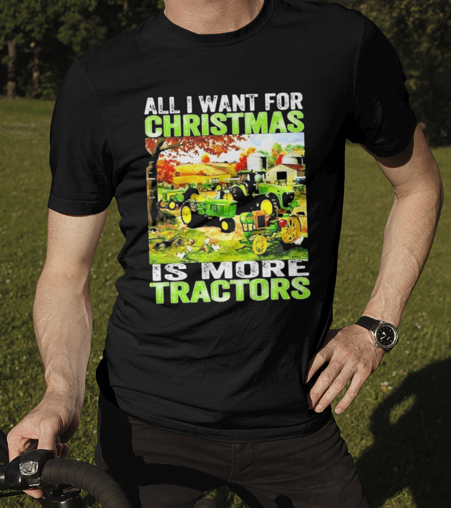 All I Want For Christmas Is More Tractors Farm Scene T-Shirt
