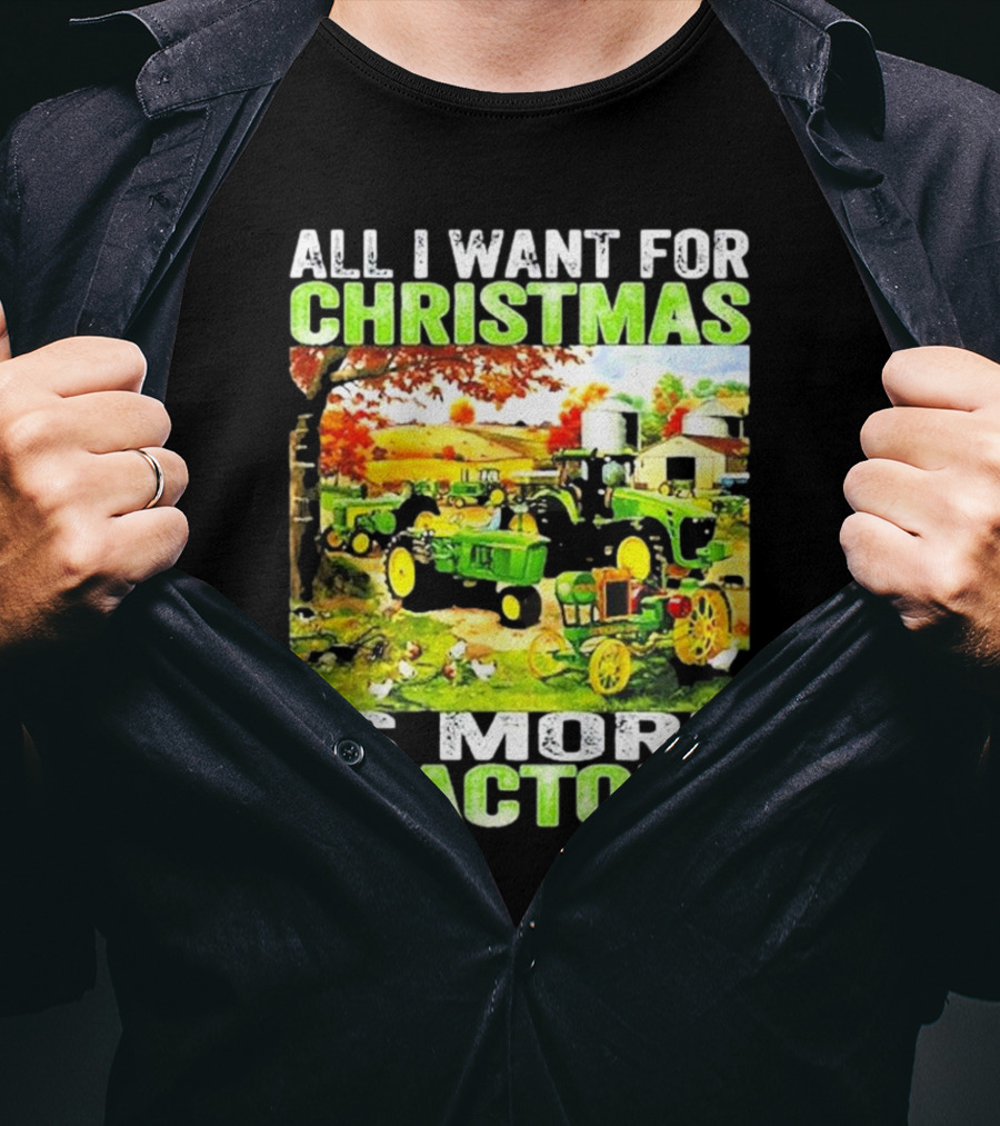 All I Want For Christmas Is More Tractors Farm Scene T-Shirt