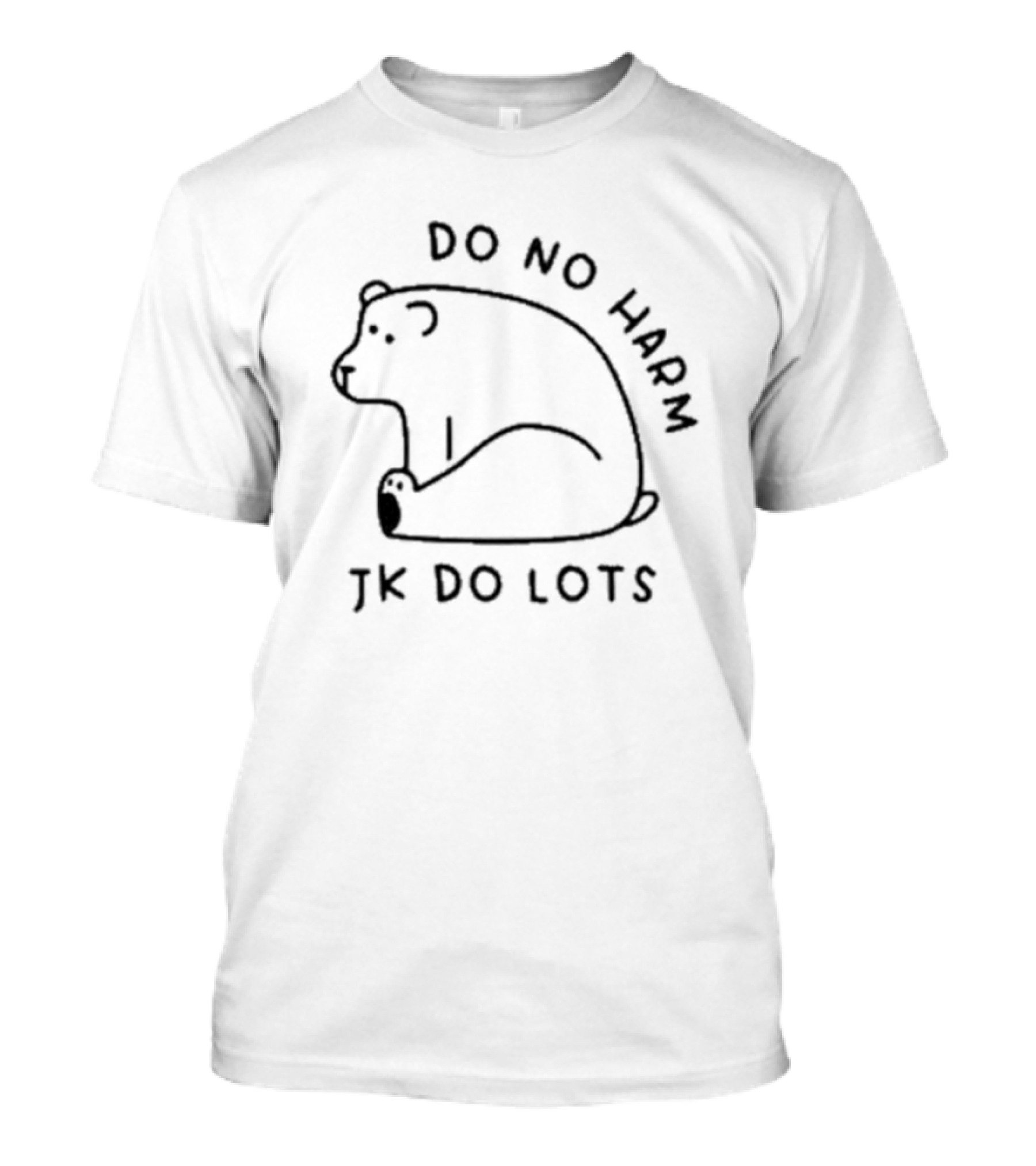 Do No Harm Jk Do Lots Bear T-Shirt