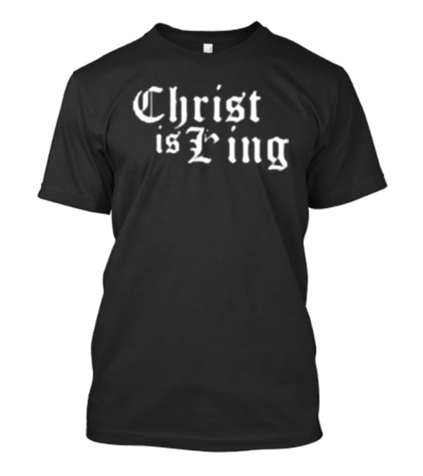 Christ Is King Old English T-Shirt