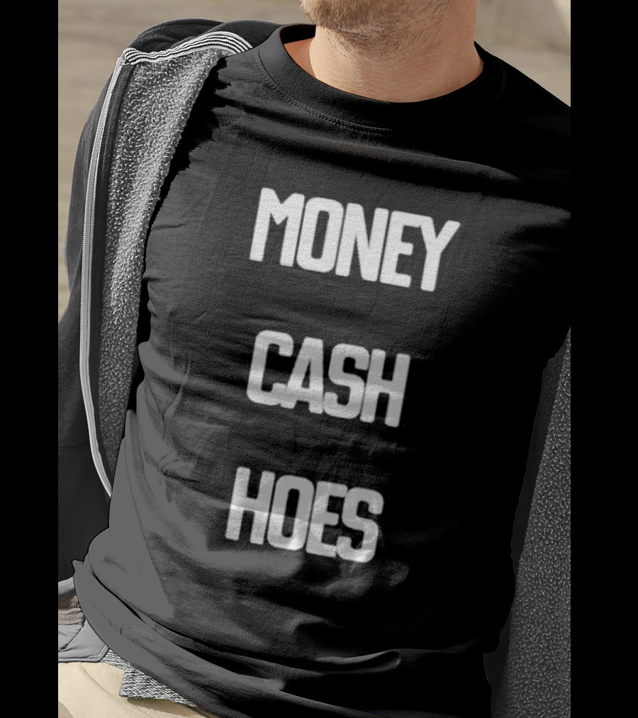 Money Cash Hoes Hip Hop Catchphrase T-Shirt