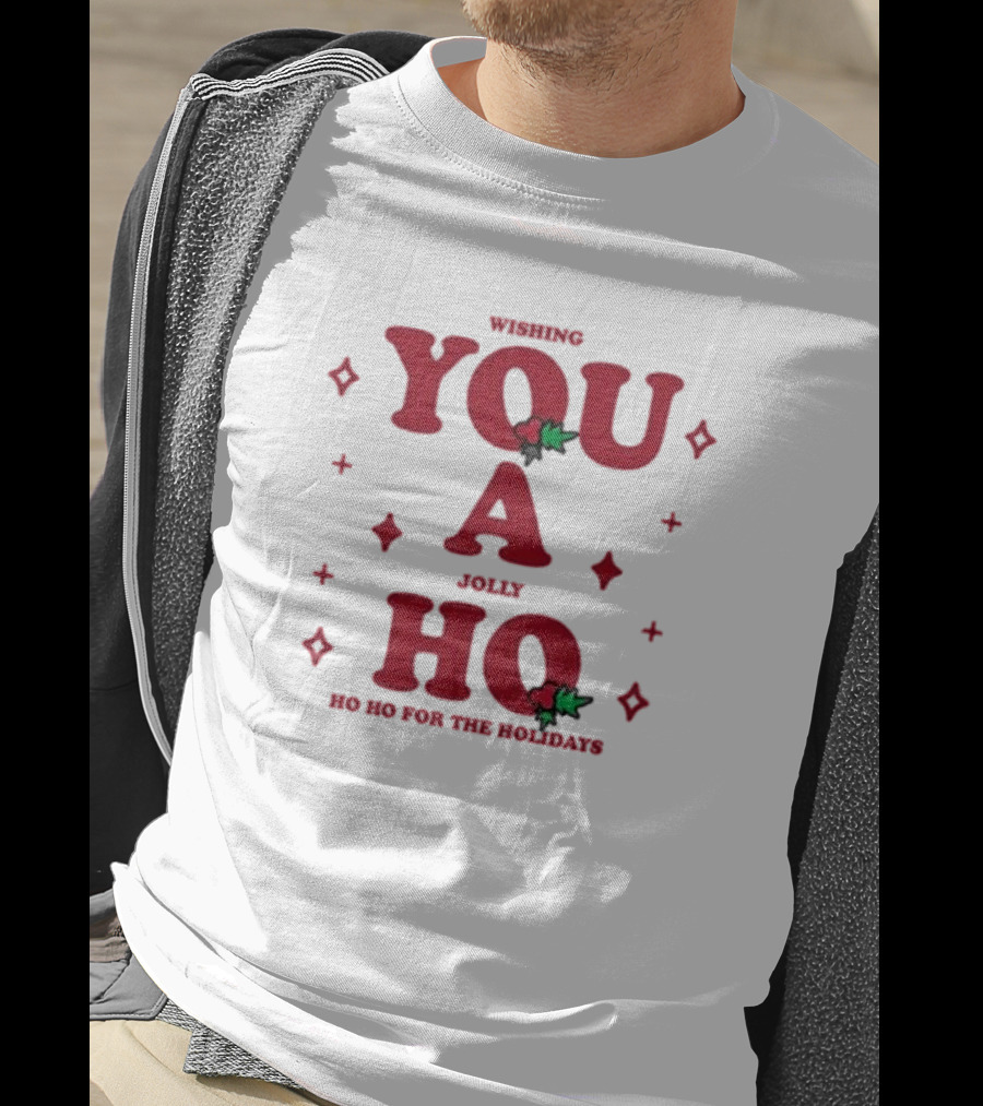Wishing You A Jolly Ho Ho Ho For The Holidays T-Shirt