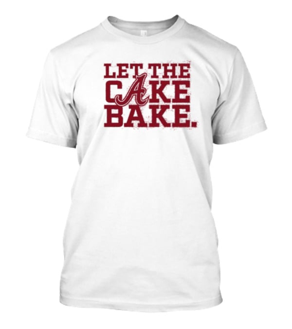Let The Cake Bake Braves Inspired T-Shirt