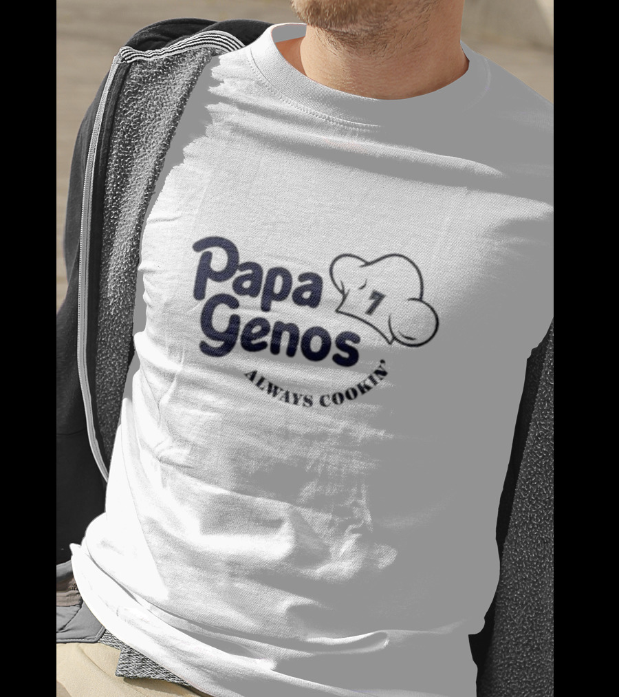 Papa Genos Always Cookin' Chef Hat 7 T-Shirt