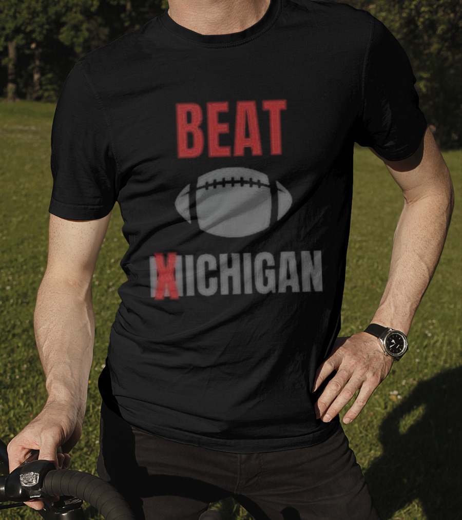 Beat Xichigan Football Rivalry We Don’t Give A Damn T-Shirt