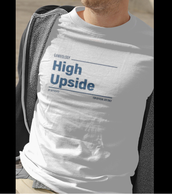 Gameology High Upside Dproved For Official Use Only T-Shirt