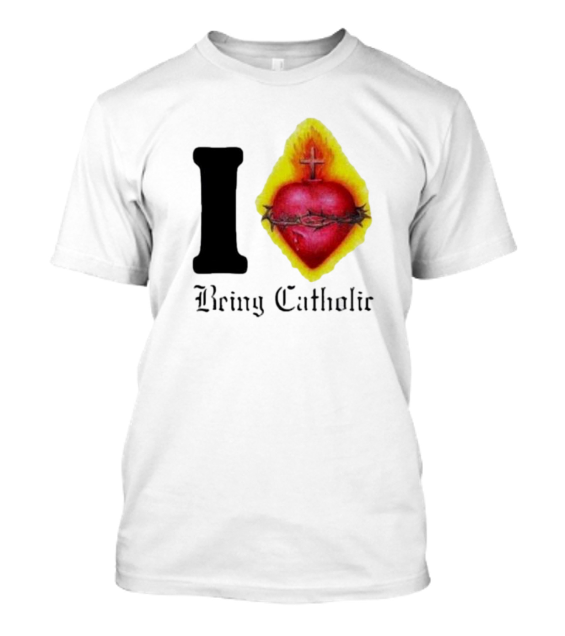 I Love Sacred Heart Being Catholic T-Shirt