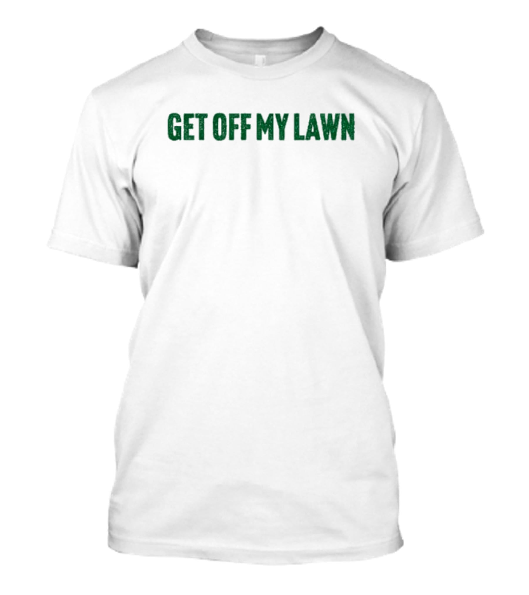 Get Off My Lawn T-Shirt