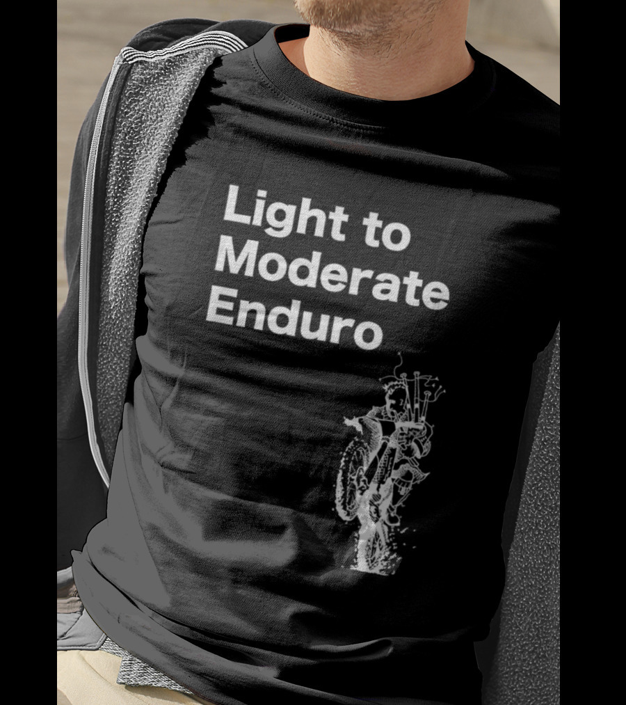 Light To Moderate Enduro Adventure With Motorcycle T-Shirt