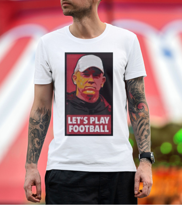 Premium T-Shirt: Let's Play Football Mike Rutherford Jeff Brohm T-Shirt Let's Play Football Mike Rutherford Jeff Brohm T-Shirt