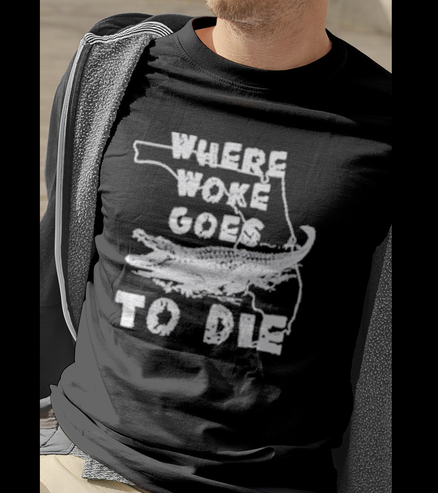Where Woke Goes To Die Alligator Florida Map T-Shirt