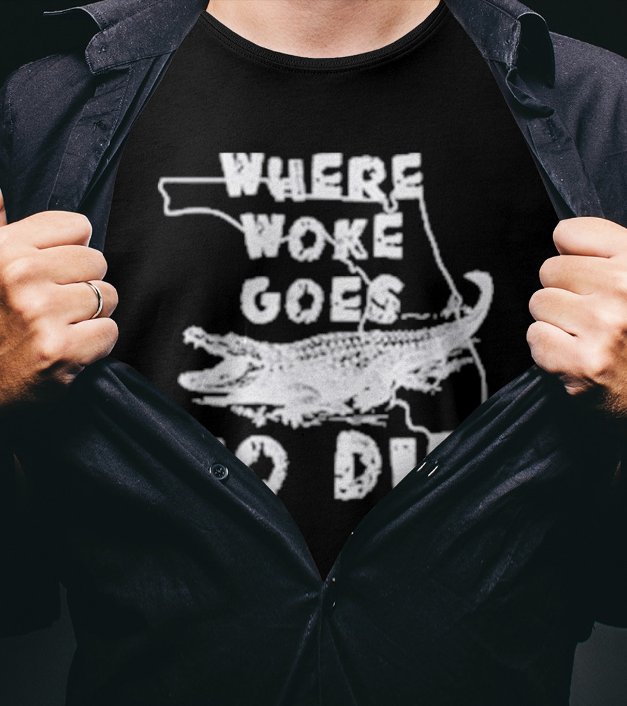 Where Woke Goes To Die Alligator Florida Map T-Shirt