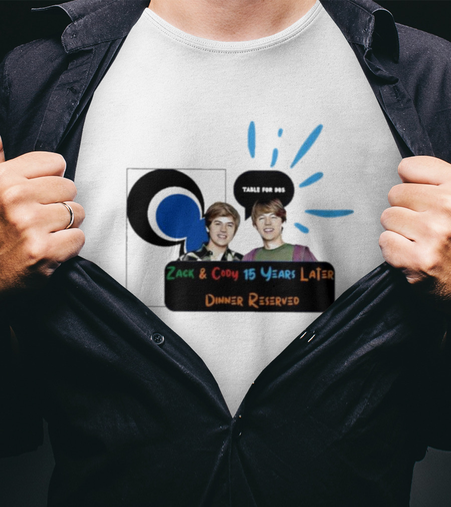 Zack And Cody 15 Years Later Table For 605 Dinner Reserved T-Shirt